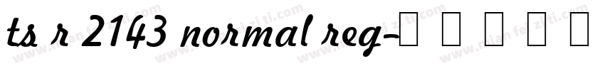 ts r 2143 normal reg字体转换